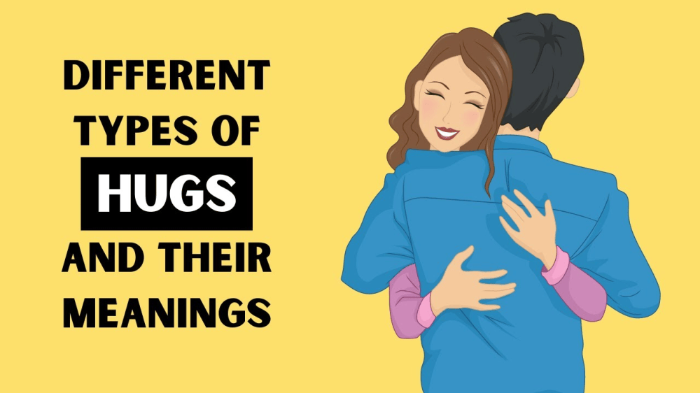 30 Different Types of Hugs With Their Meanings – daneelyunus